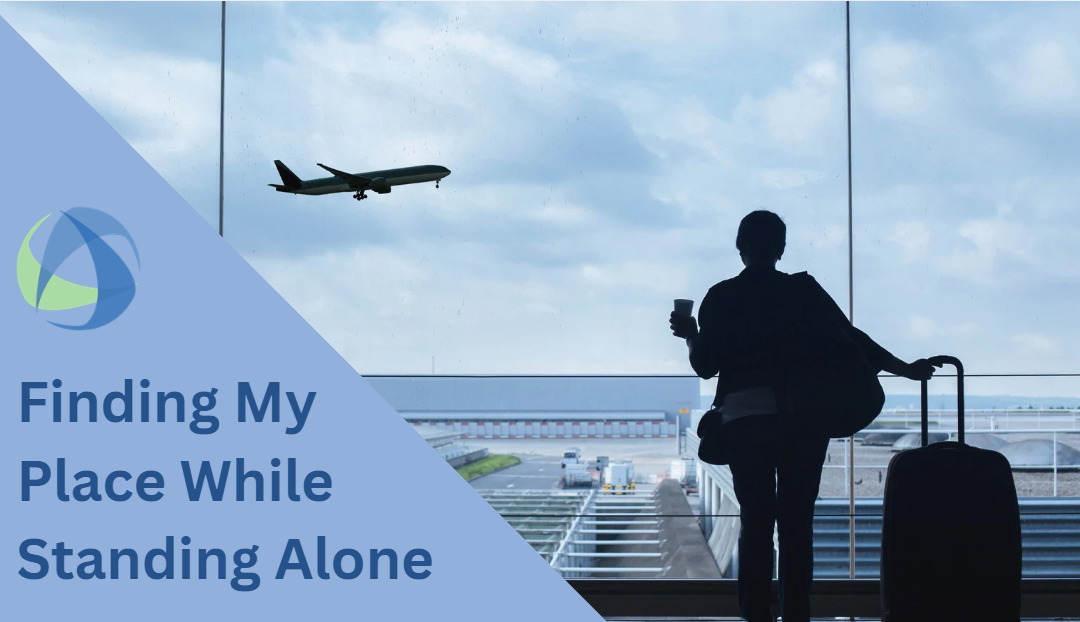 Finding My Place While Standing Alone